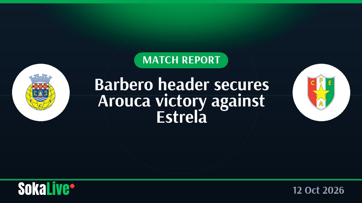 Barbero header secures Arouca victory against Estrela
