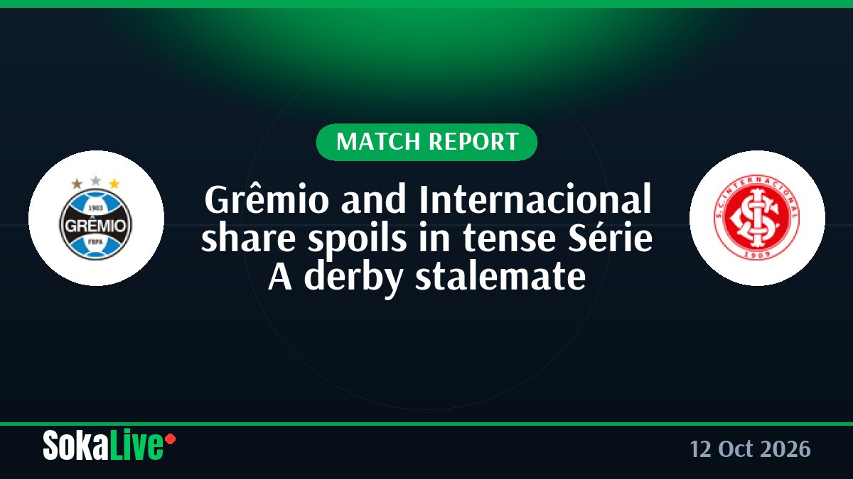 Grêmio and Internacional share spoils in tense Série A derby stalemate