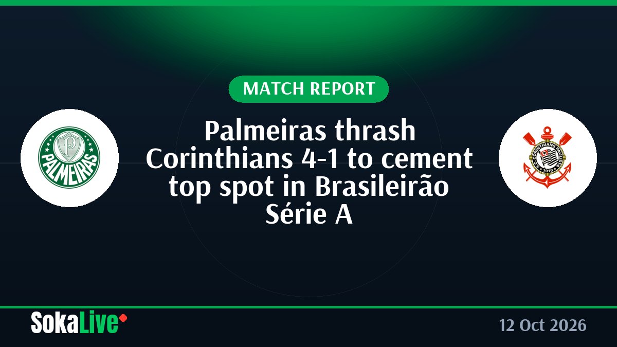 Palmeiras thrash Corinthians 4-1 to cement top spot in Brasileirão Série A