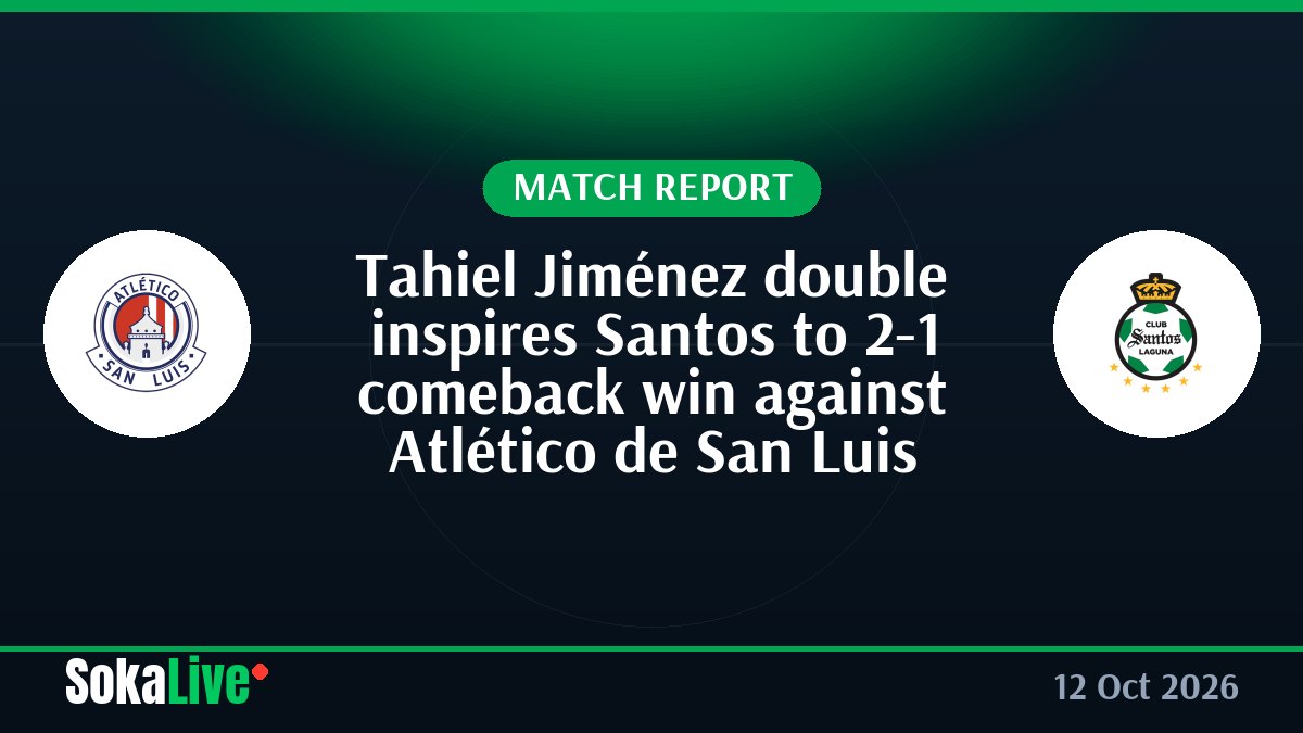 Tahiel Jiménez double inspires Santos to 2-1 comeback win against Atlético de San Luis