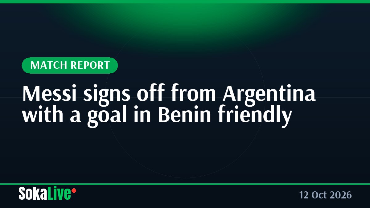 Messi signs off from Argentina with a goal in Benin friendly