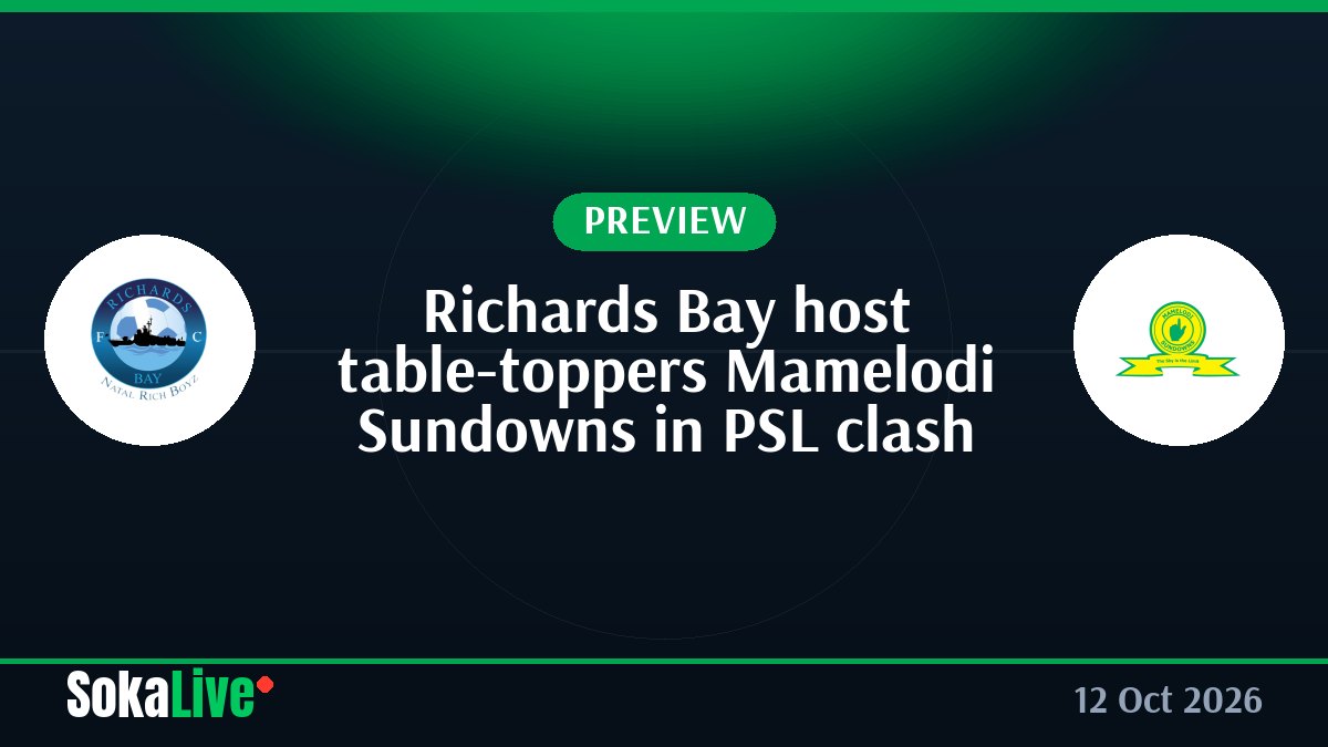 Richards Bay host table-toppers Mamelodi Sundowns in PSL clash