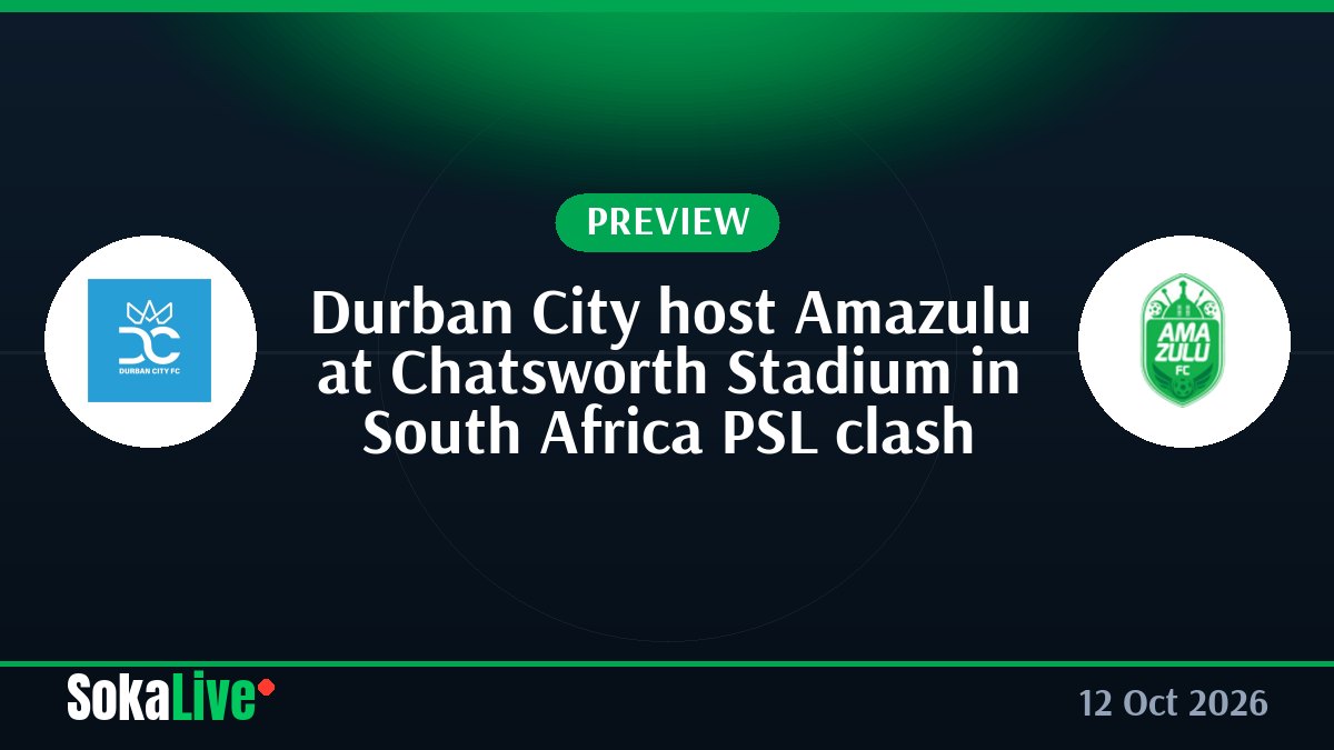 Durban City host Amazulu at Chatsworth Stadium in South Africa PSL clash