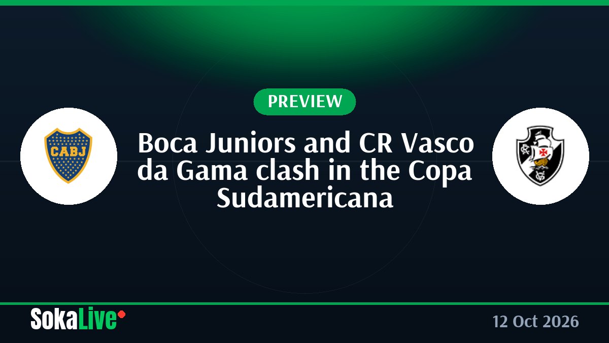 Boca Juniors and CR Vasco da Gama clash in the Copa Sudamericana