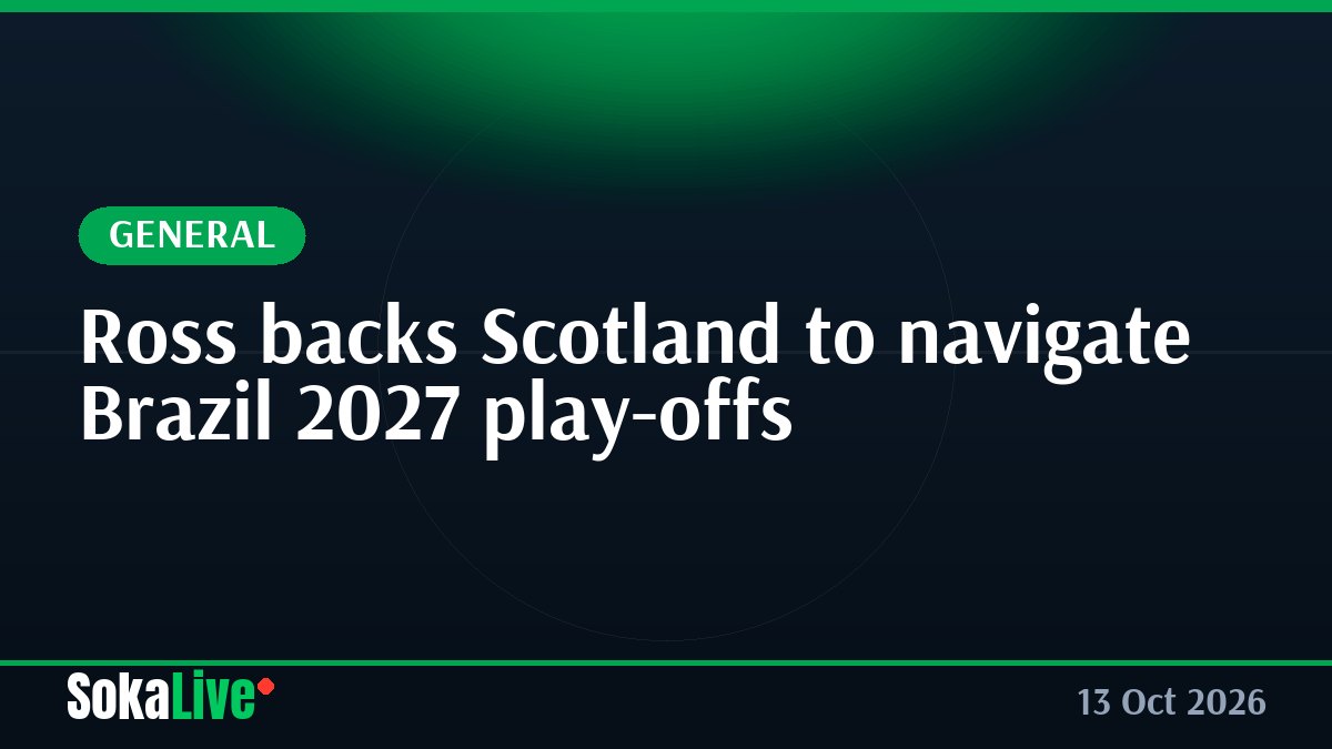 Ross backs Scotland to navigate Brazil 2027 play-offs