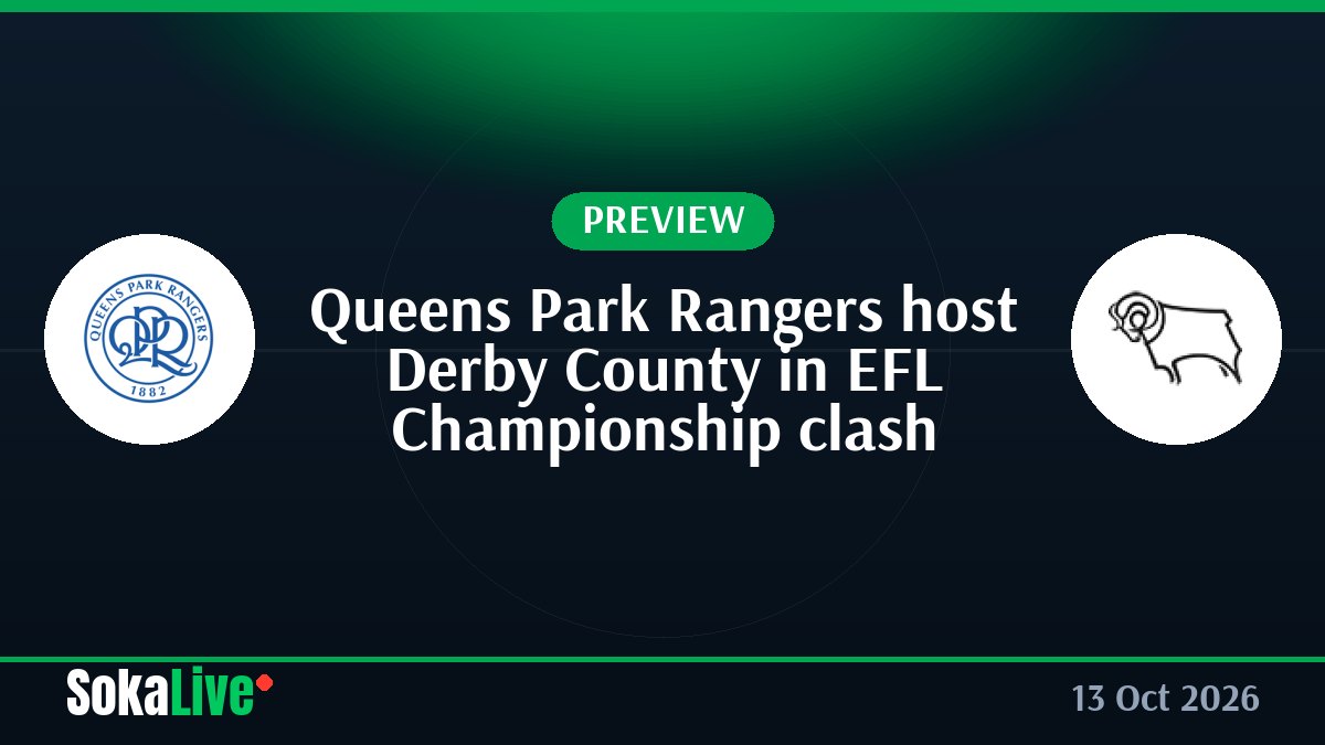 Queens Park Rangers host Derby County in EFL Championship clash