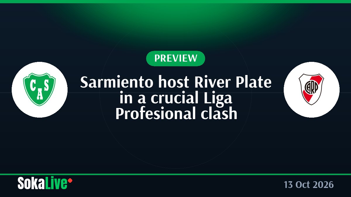 Sarmiento host River Plate in a crucial Liga Profesional clash