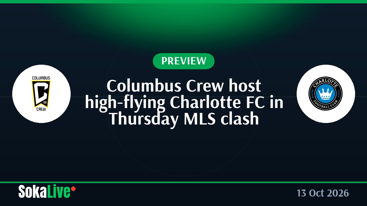 Columbus Crew host high-flying Charlotte FC in Thursday MLS clash