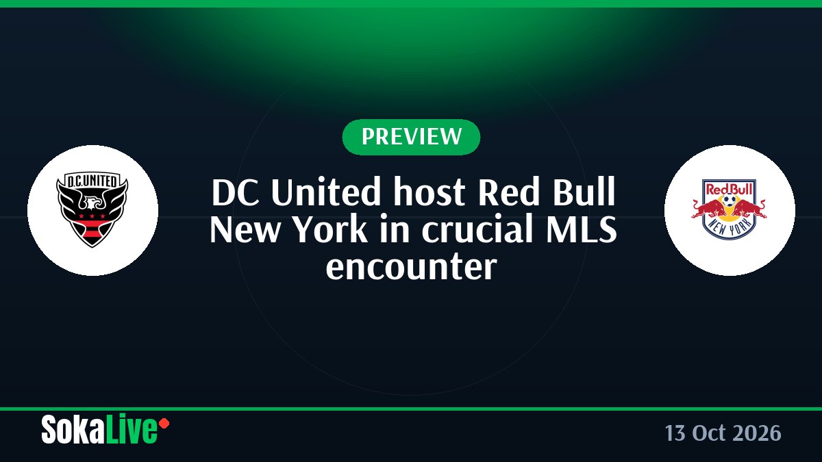 DC United host Red Bull New York in crucial MLS encounter
