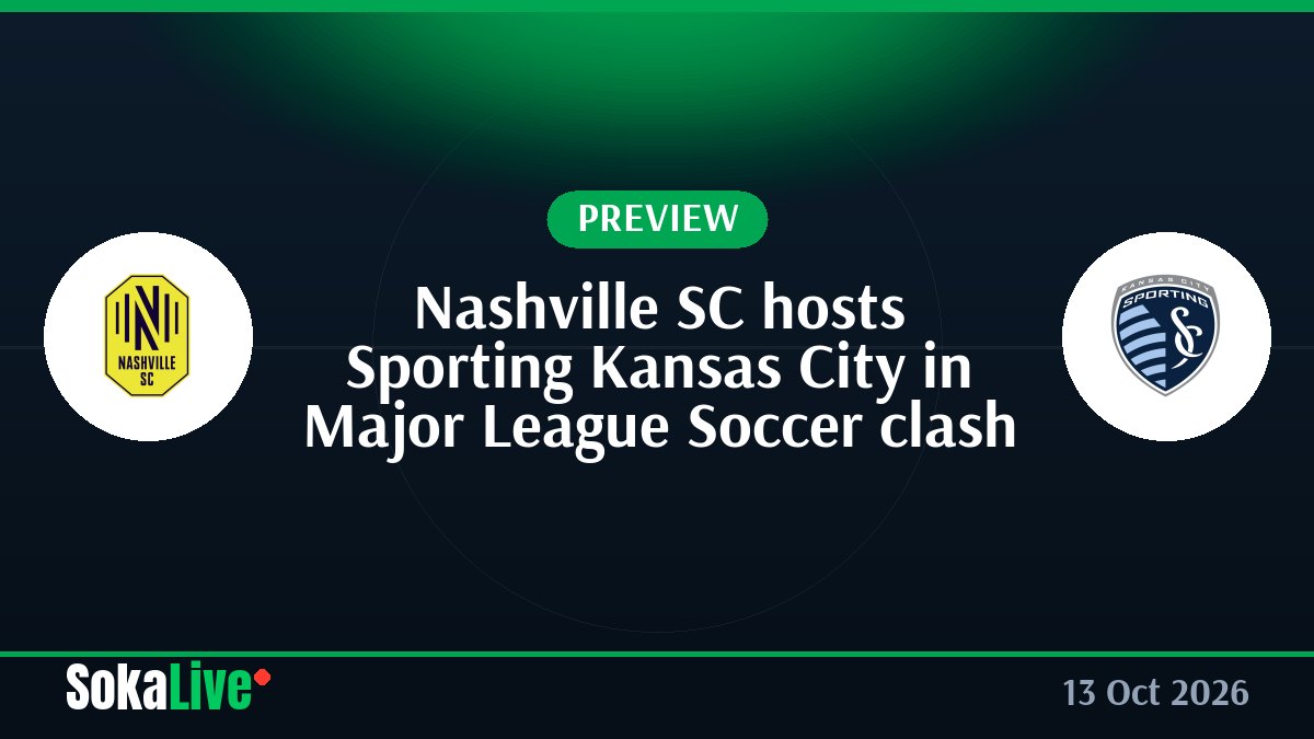 Nashville SC hosts Sporting Kansas City in Major League Soccer clash