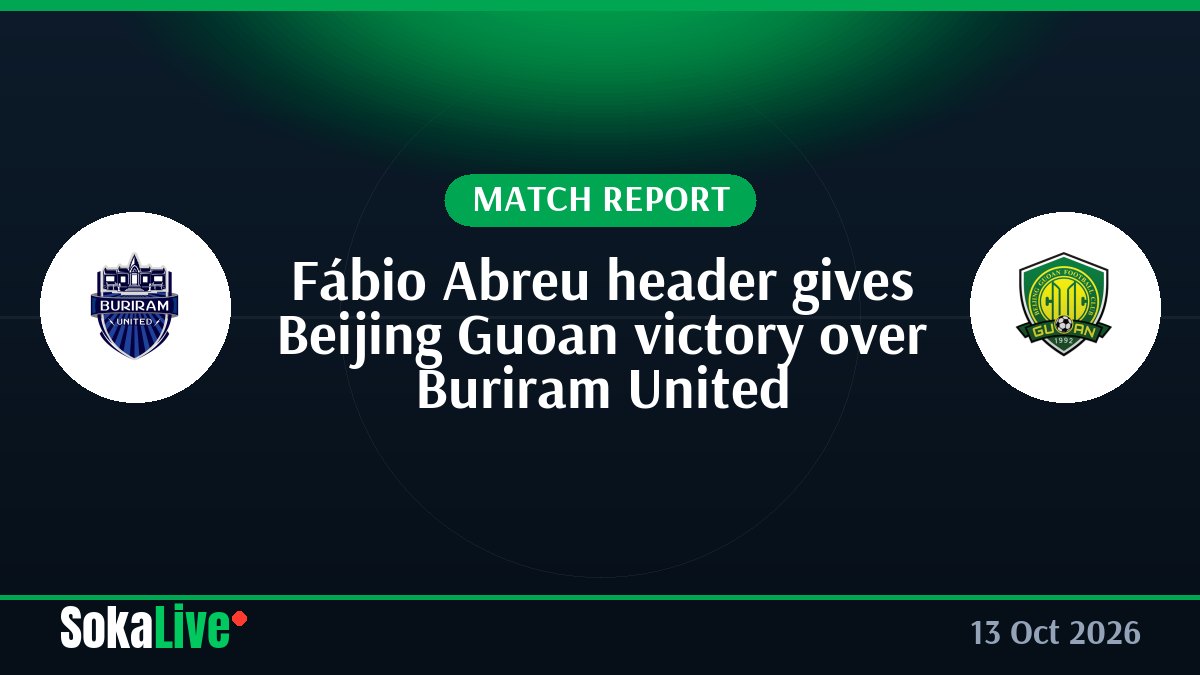 Fábio Abreu header gives Beijing Guoan victory over Buriram United