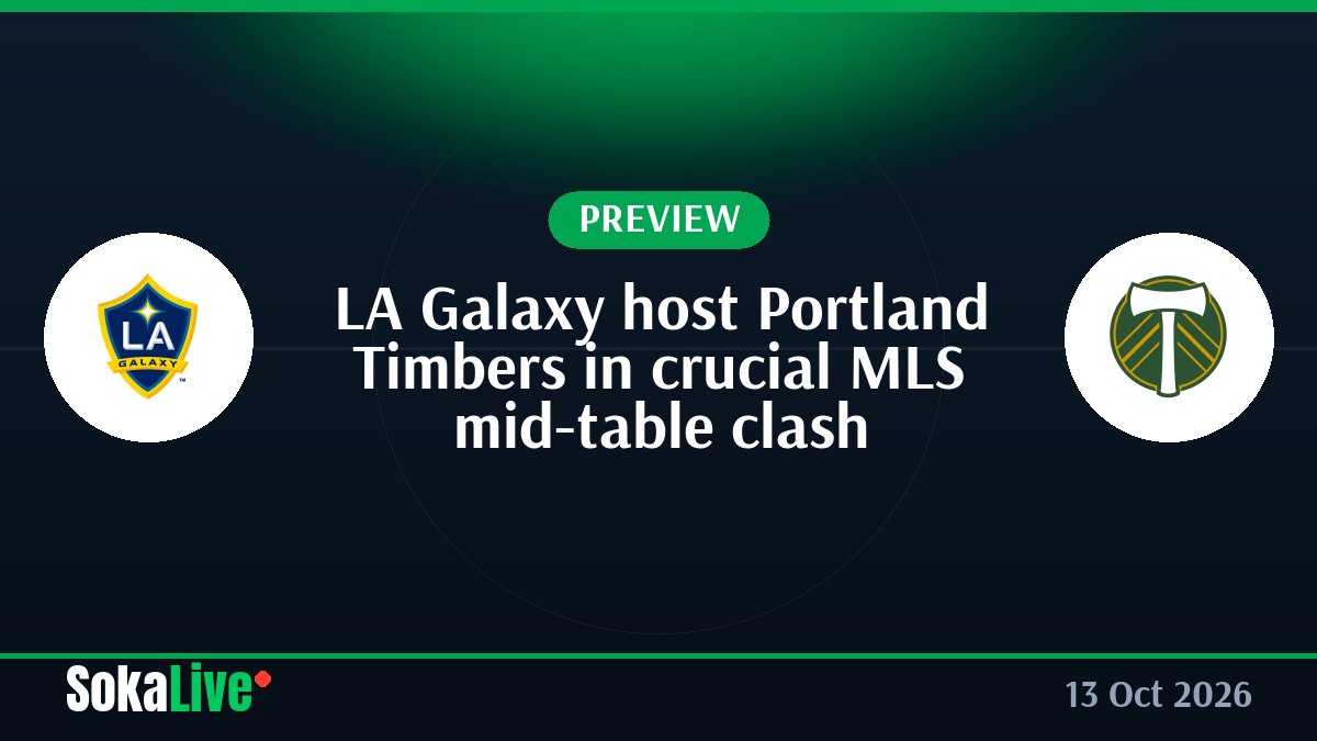 LA Galaxy host Portland Timbers in crucial MLS mid-table clash