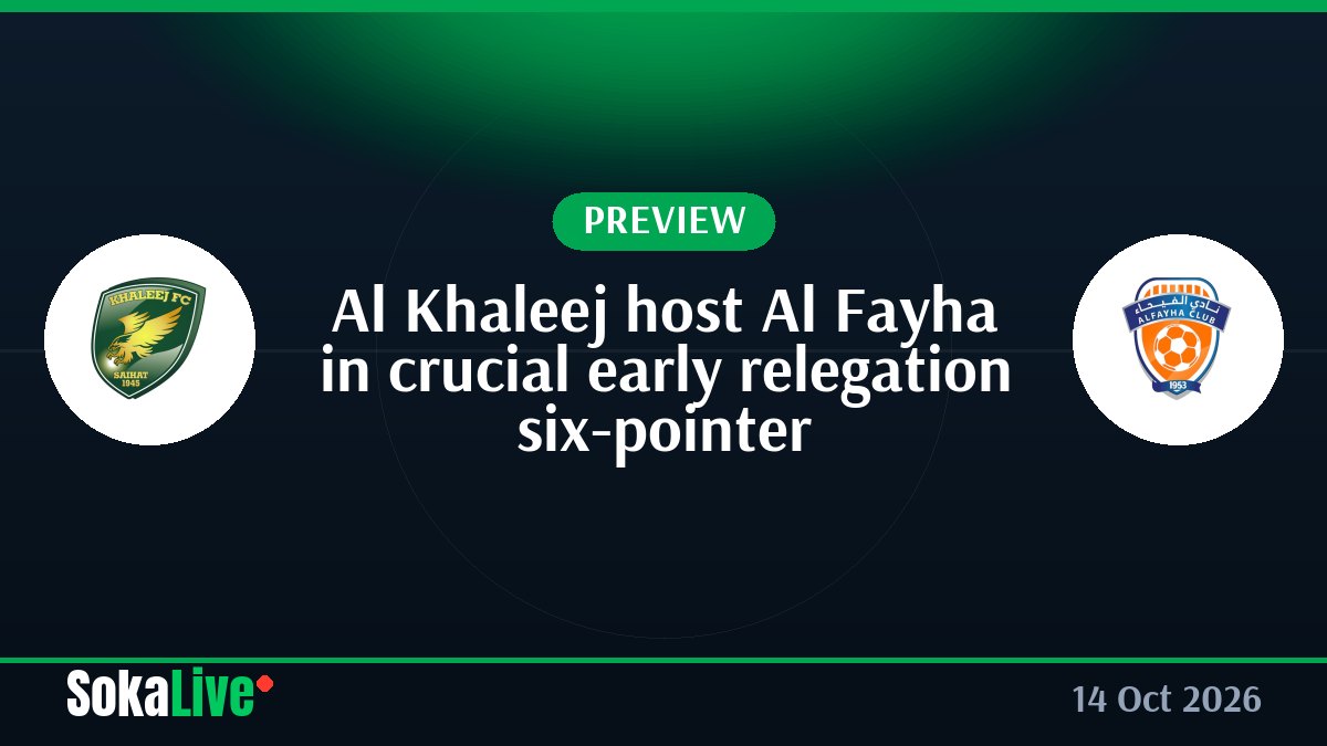 Al Khaleej host Al Fayha in crucial early relegation six-pointer