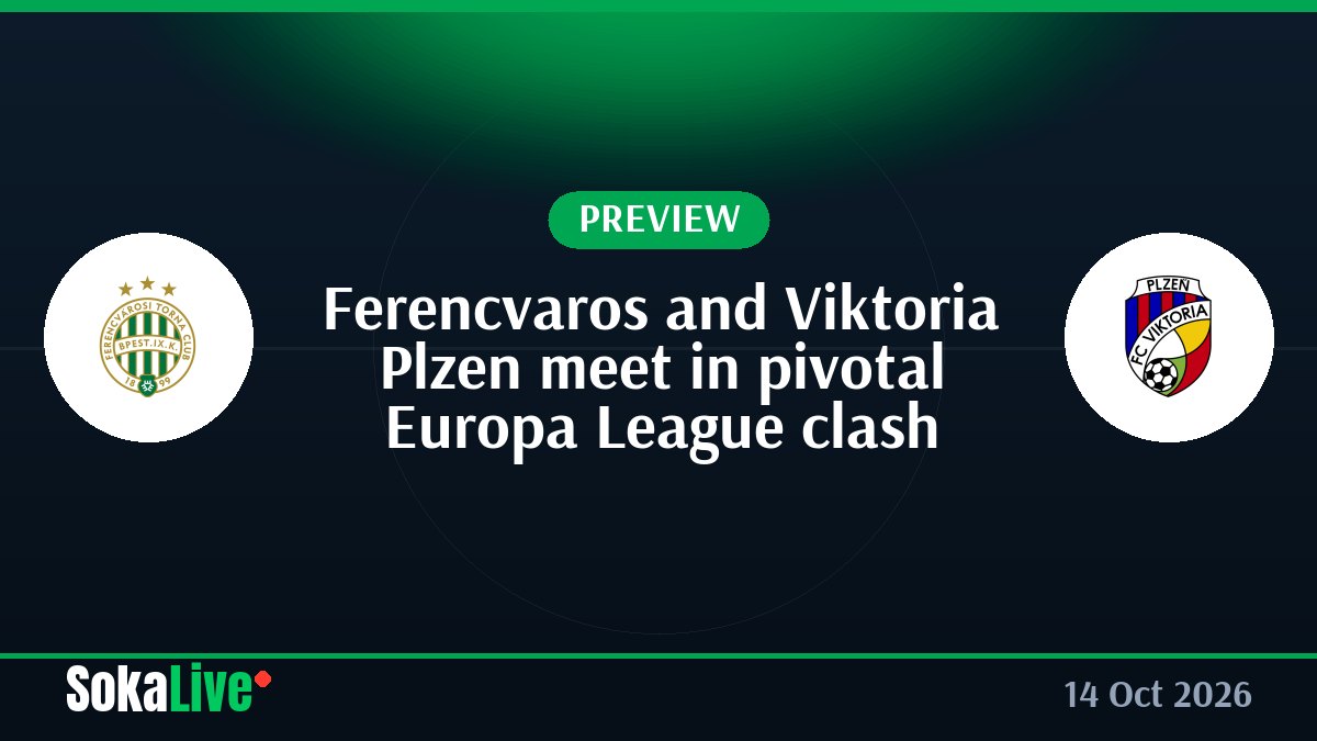 Ferencvaros and Viktoria Plzen meet in pivotal Europa League clash