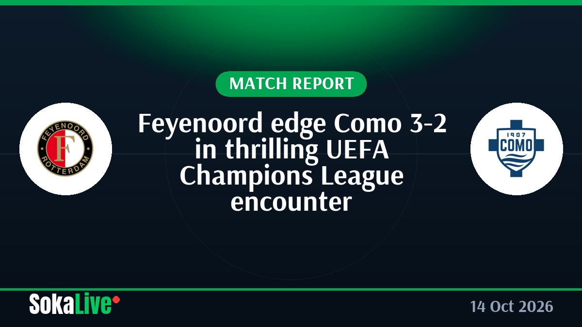 Feyenoord edge Como 3-2 in thrilling UEFA Champions League encounter