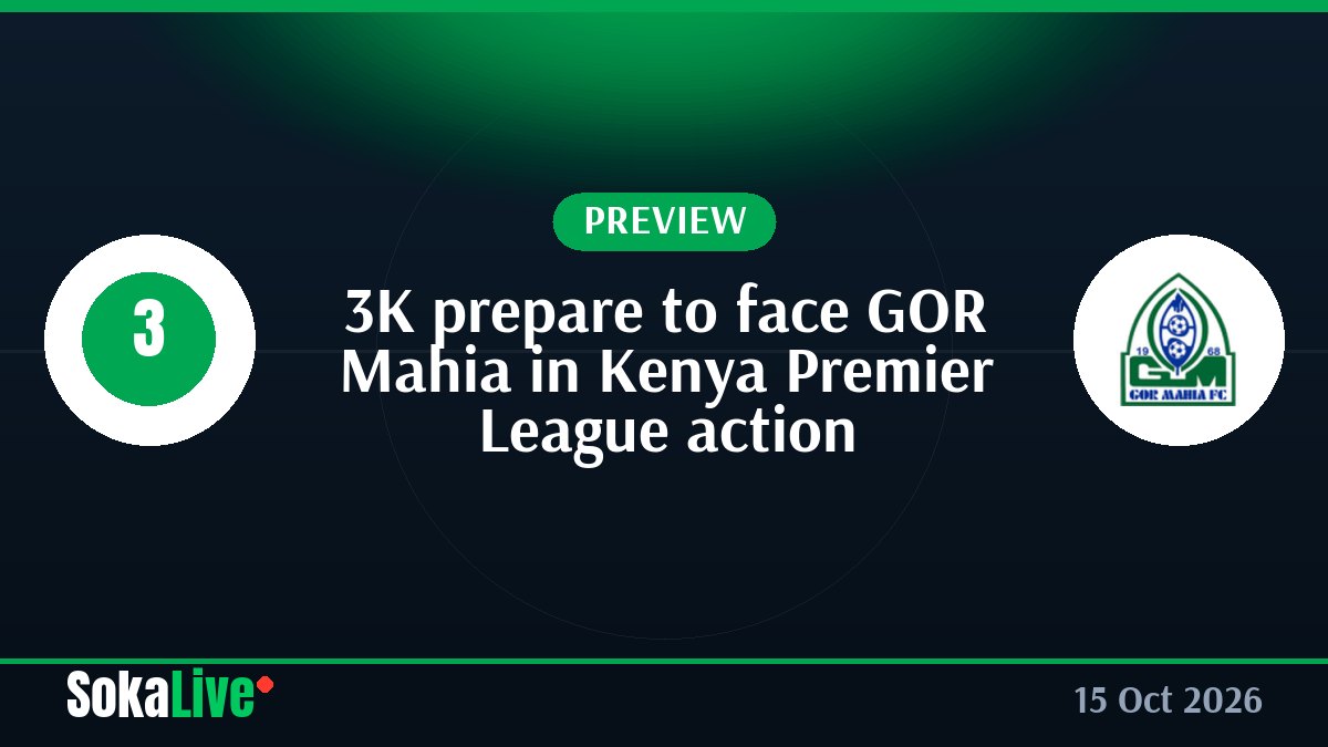 3K prepare to face GOR Mahia in Kenya Premier League action