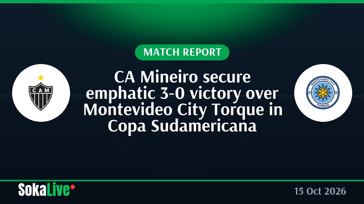 CA Mineiro secure emphatic 3-0 victory over Montevideo City Torque in Copa Sudamericana