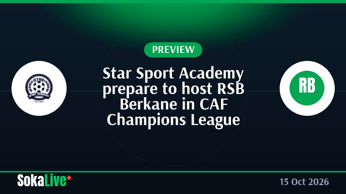 Star Sport Academy prepare to host RSB Berkane in CAF Champions League