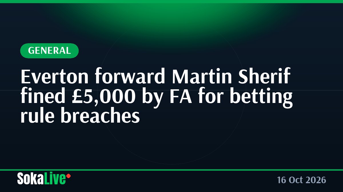 Everton forward Martin Sherif fined £5,000 by FA for betting rule breaches