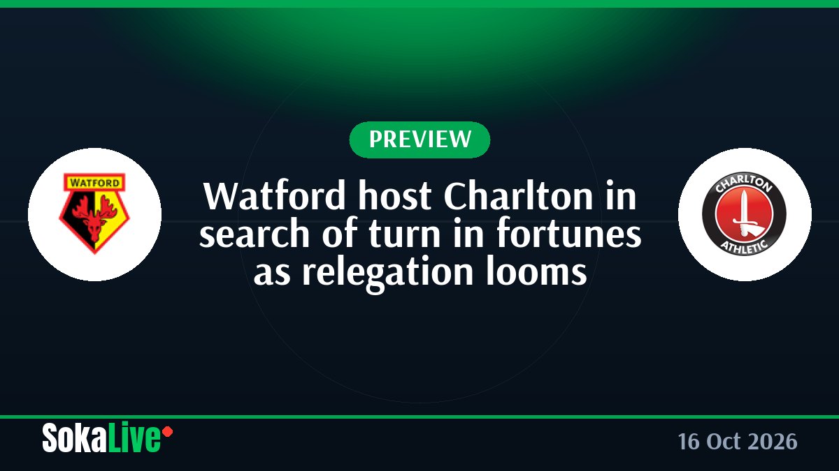 Watford host Charlton in search of turn in fortunes as relegation looms