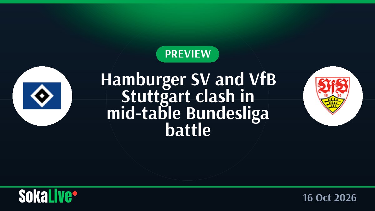 Hamburger SV and VfB Stuttgart clash in mid-table Bundesliga battle