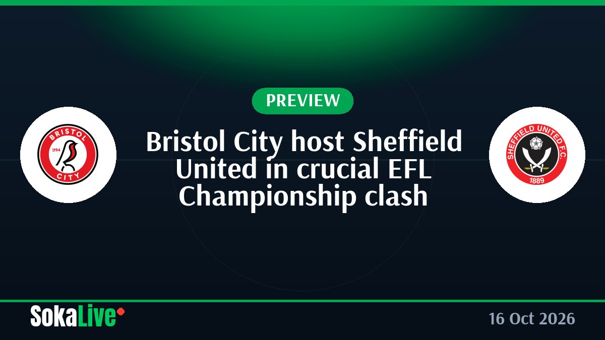 Bristol City host Sheffield United in crucial EFL Championship clash