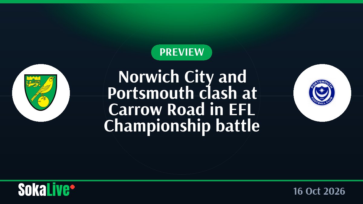 Norwich City and Portsmouth clash at Carrow Road in EFL Championship battle
