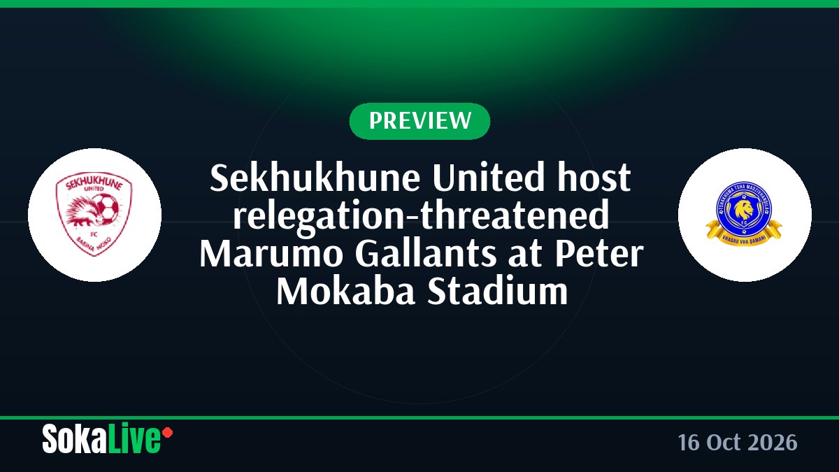 Sekhukhune United host relegation-threatened Marumo Gallants at Peter Mokaba Stadium