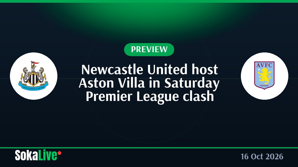 Newcastle United host Aston Villa in Saturday Premier League clash