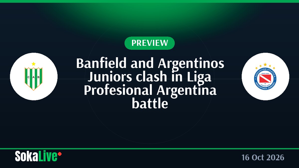 Banfield and Argentinos Juniors clash in Liga Profesional Argentina battle