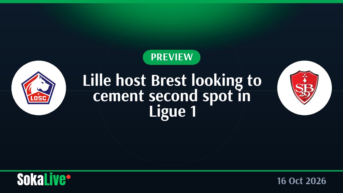 Lille host Brest looking to cement second spot in Ligue 1