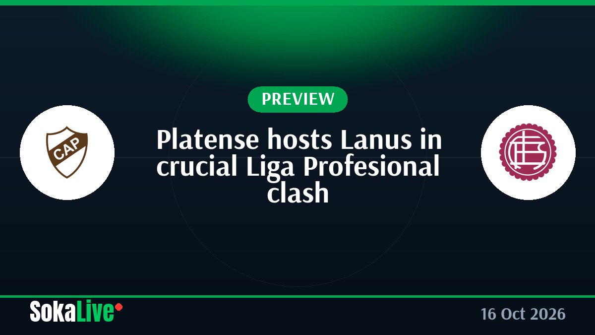 Platense hosts Lanus in crucial Liga Profesional clash