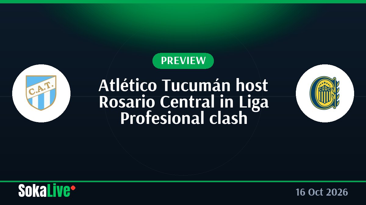 Atlético Tucumán host Rosario Central in Liga Profesional clash