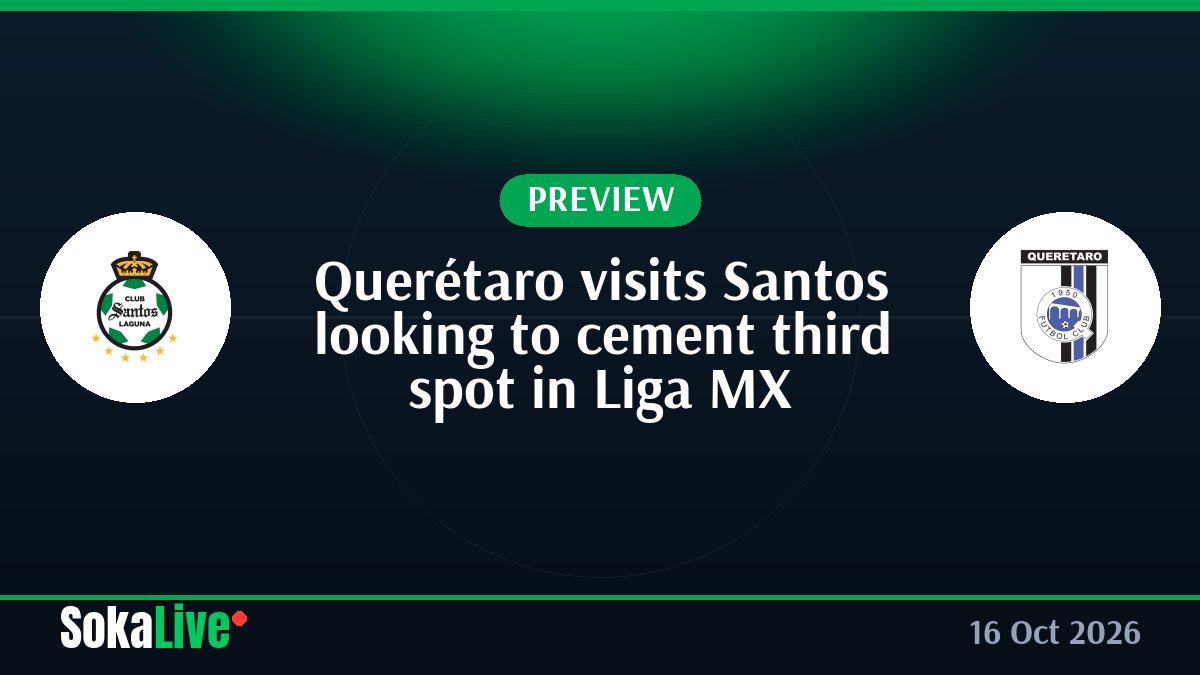 Querétaro visits Santos looking to cement third spot in Liga MX