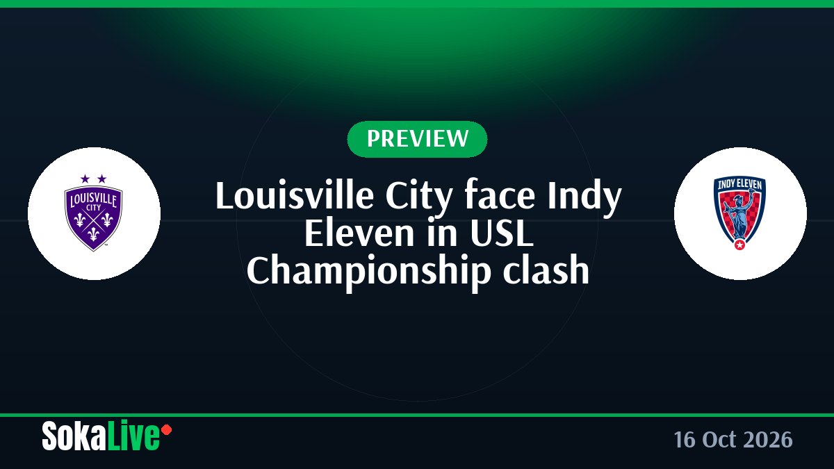 Louisville City face Indy Eleven in USL Championship clash