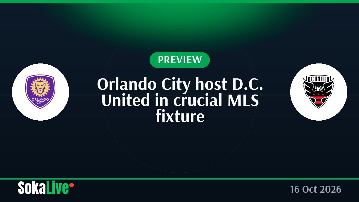Orlando City host D.C. United in crucial MLS fixture