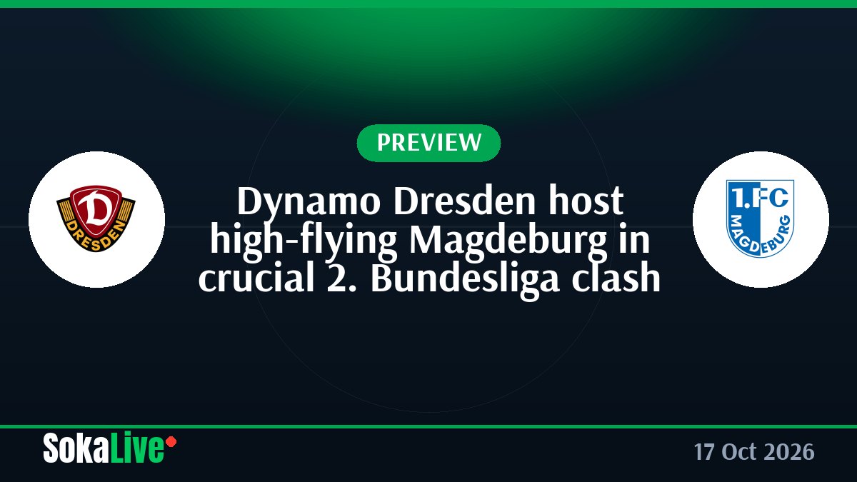 Dynamo Dresden host high-flying Magdeburg in crucial 2. Bundesliga clash