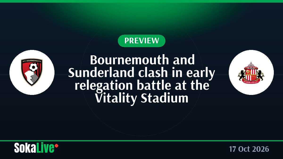 Bournemouth and Sunderland clash in early relegation battle at the Vitality Stadium