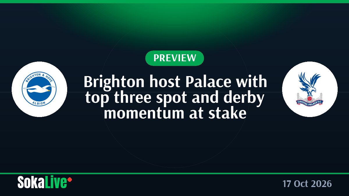 Brighton host Palace with top three spot and derby momentum at stake