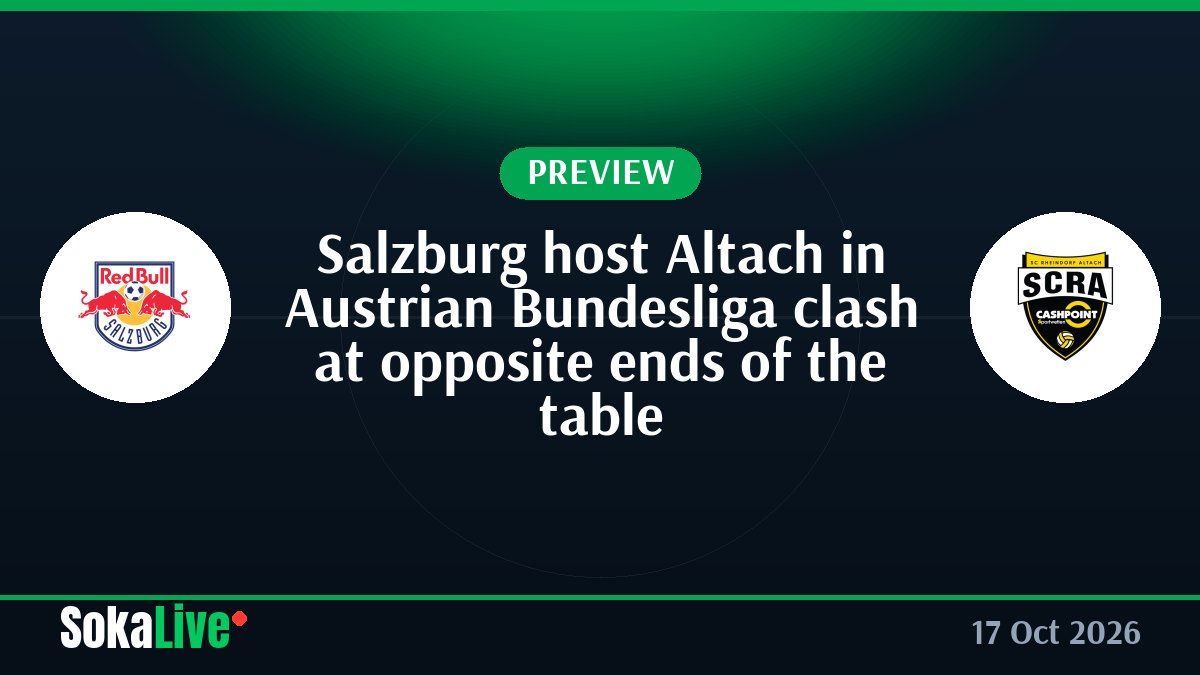 Salzburg host Altach in Austrian Bundesliga clash at opposite ends of the table