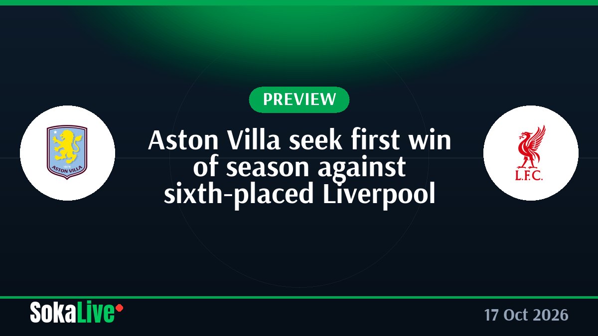 Aston Villa seek first win of season against sixth-placed Liverpool