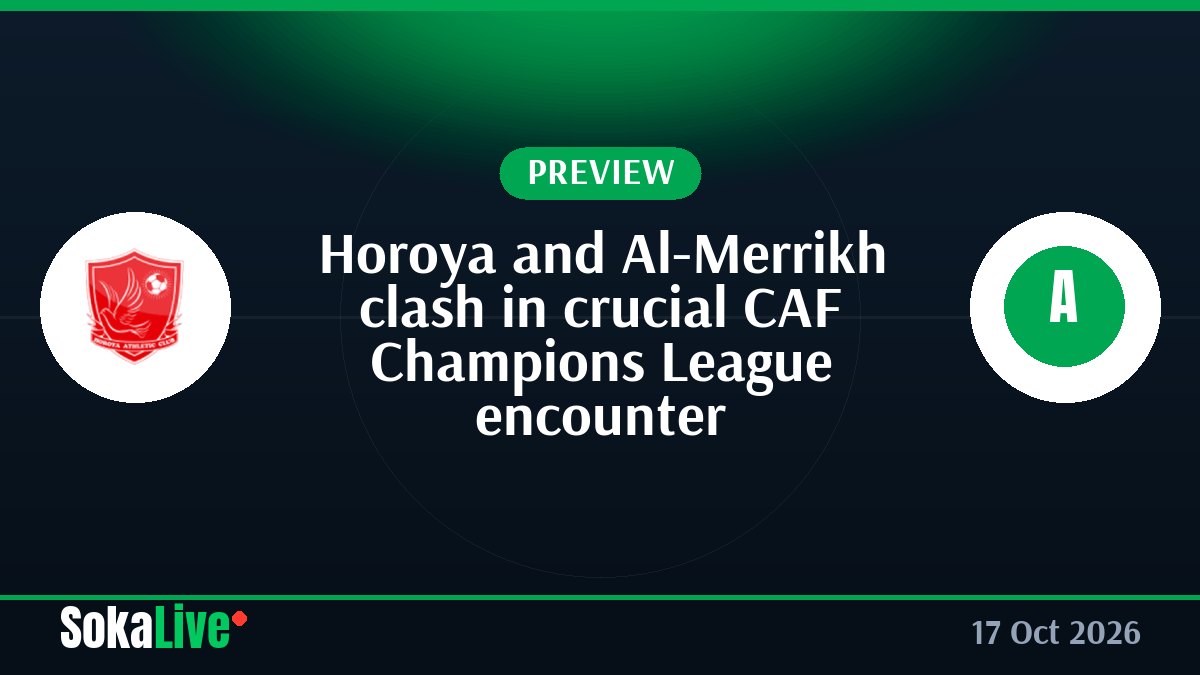 Horoya and Al-Merrikh clash in crucial CAF Champions League encounter
