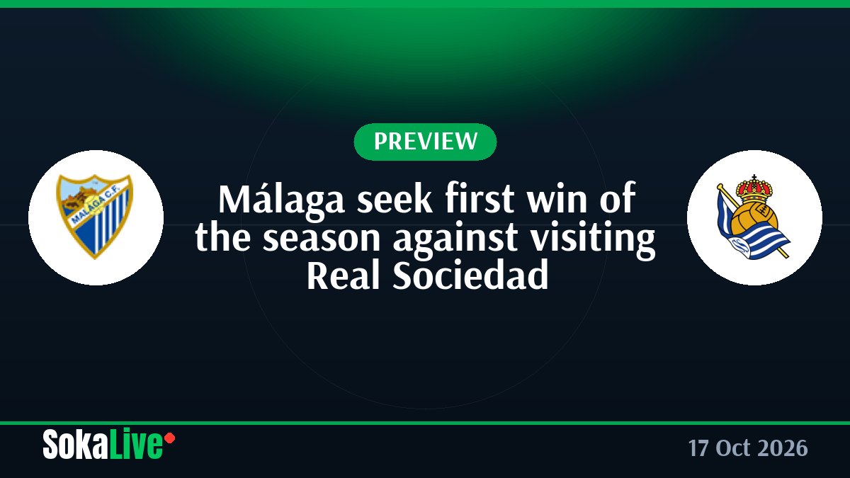 Málaga seek first win of the season against visiting Real Sociedad