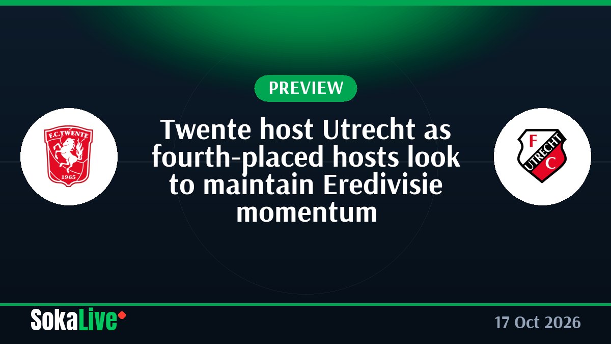 Twente host Utrecht as fourth-placed hosts look to maintain Eredivisie momentum