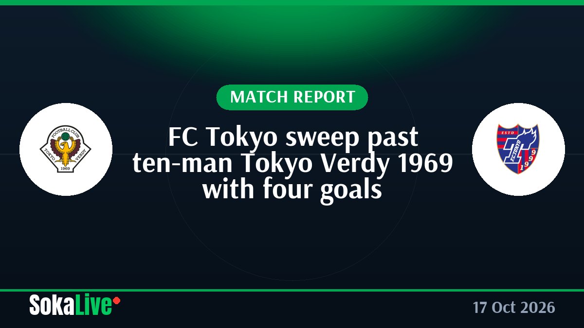 FC Tokyo sweep past ten-man Tokyo Verdy 1969 with four goals
