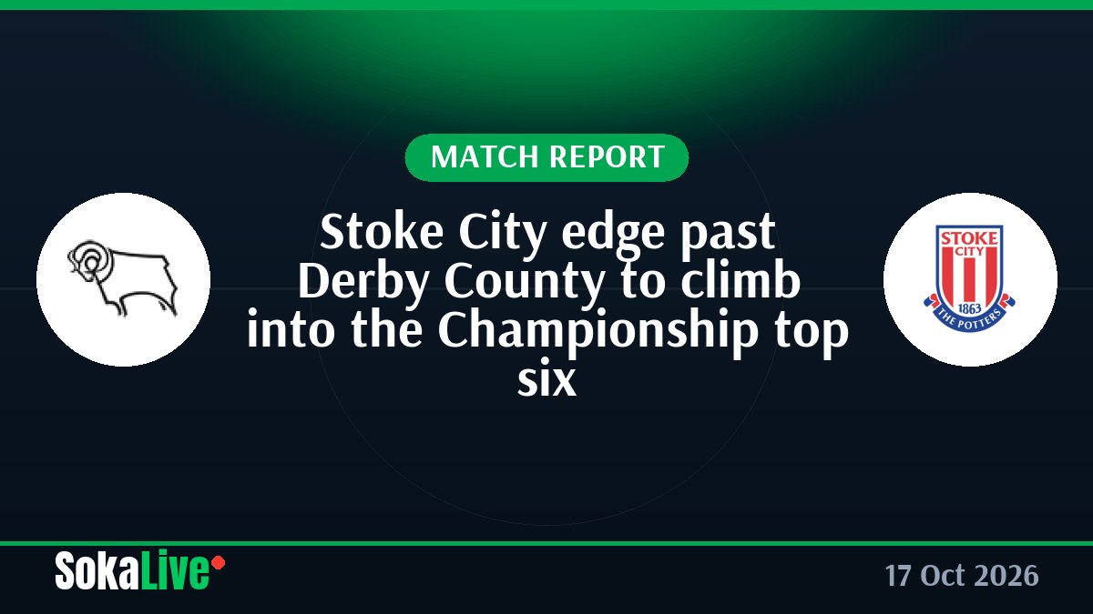 Stoke City edge past Derby County to climb into the Championship top six