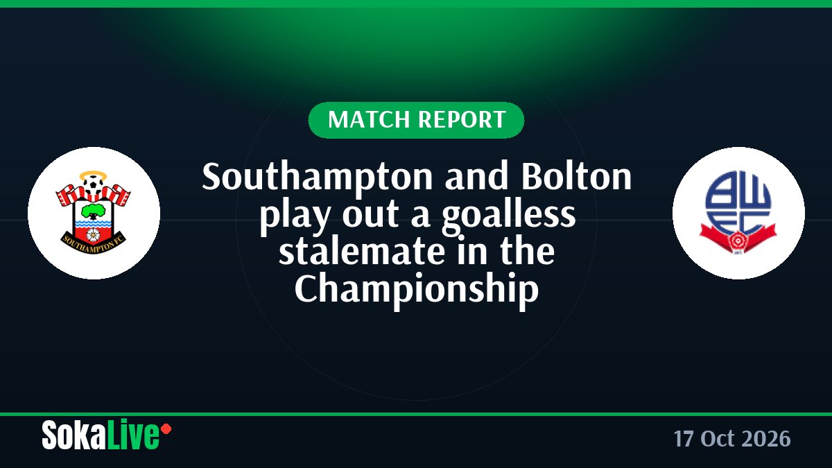 Southampton and Bolton play out a goalless stalemate in the Championship