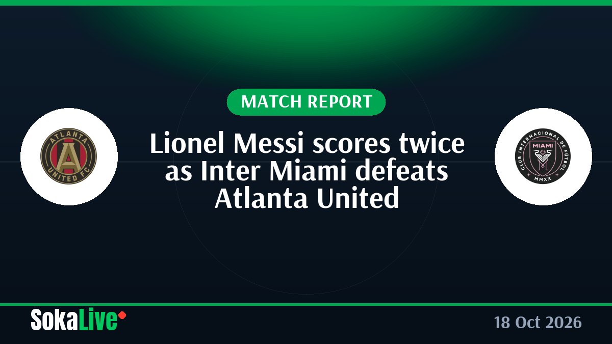 Lionel Messi scores twice as Inter Miami defeats Atlanta United