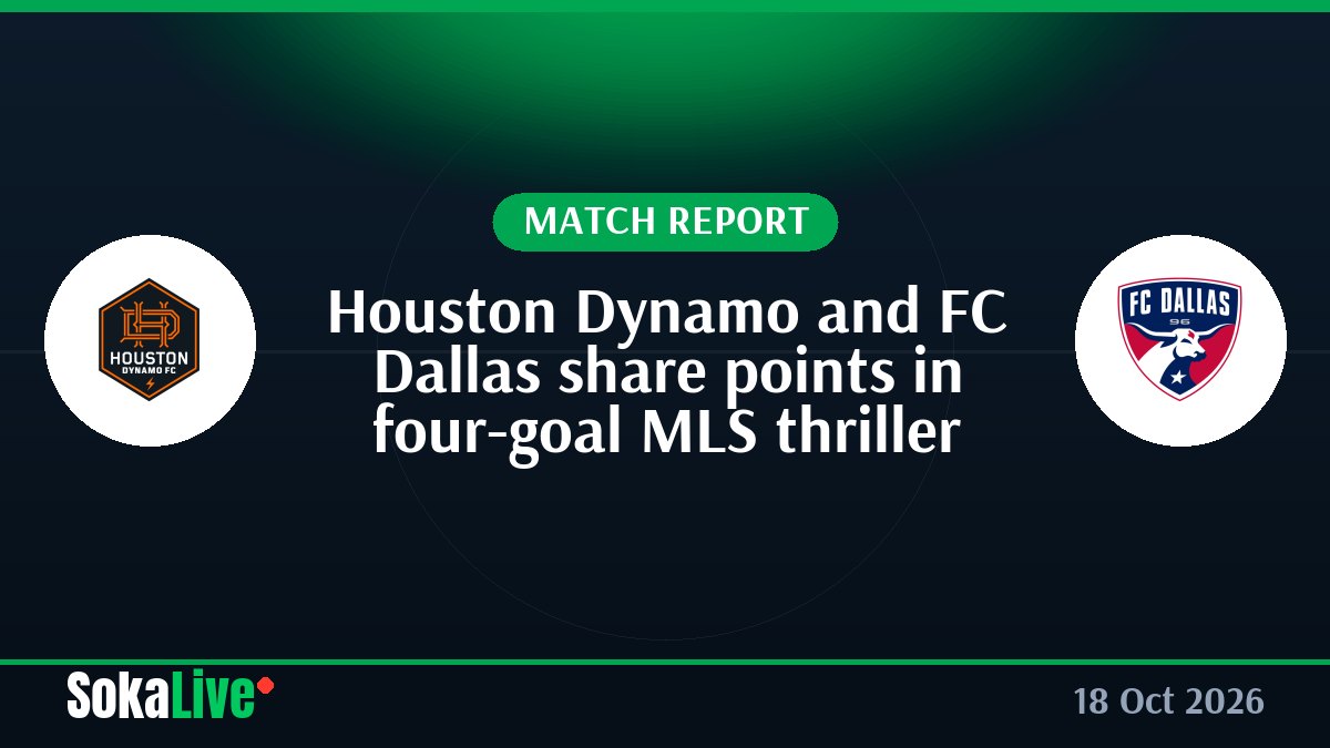 Houston Dynamo and FC Dallas share points in four-goal MLS thriller