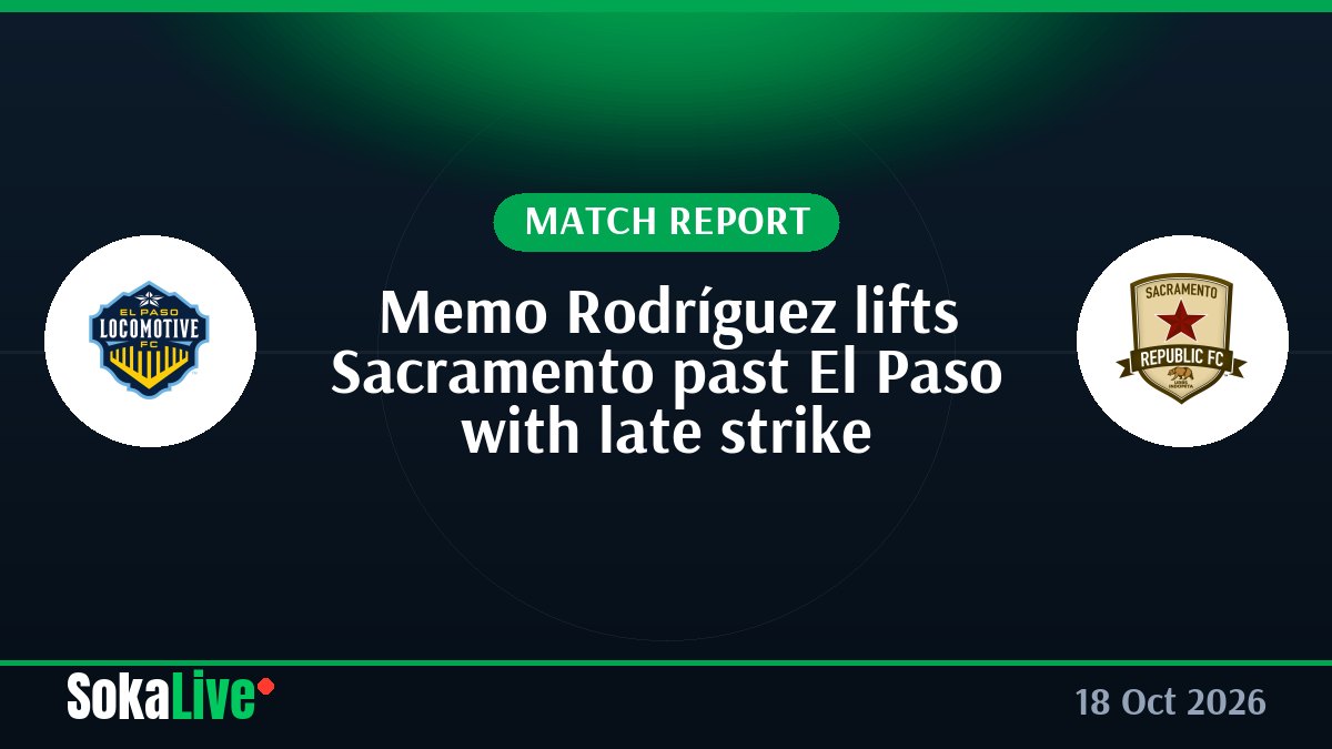 Memo Rodríguez lifts Sacramento past El Paso with late strike